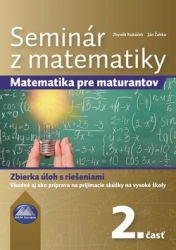 Kubáček, Zbyněk; Žabka, Ján - Seminár z matematiky