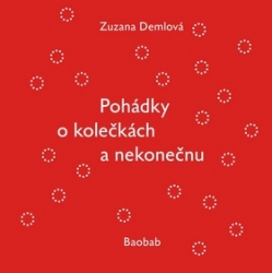 Demlová, Zuzana - Pohádky o kolečkách a nekonečnu