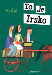 Šašek, Miroslav - To je Irsko