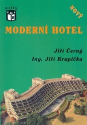 Černý, Jiří; Krupička, Jiří - Moderní hotel NOVÝ