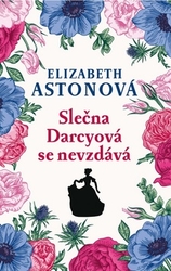 Astonová, Elizabeth - Slečna Darcyová se nevzdává