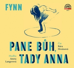 Fynn, ; Hrzánová, Barbora; Langerová, Aneta - Pane Bůh, tady Anna