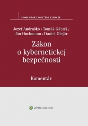 Andraško, Jozef; Gábriš, Tomáš; Hochmann, Ján - Zákon o kybernetickej bezpečnosti