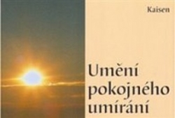 Kaisen, Mistr - Umění pokojného umírání