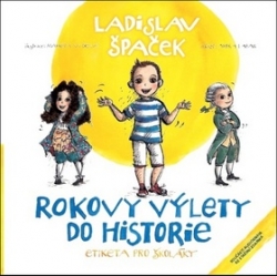 Špaček, Ladislav - Rokovy výlety do historie