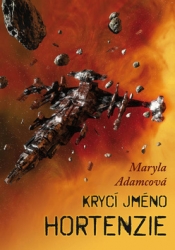 Adamcová, Maryla - Krycí jméno Hortenzie