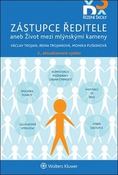 Trojan, Václav; Trojanová, Irena; Puškinová, Monika - Zástupce ředitele aneb Život mezi mlýnskými kameny