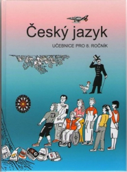 Bičíková, Vladimíra; Topil, Zdeněk; Šafránek, František - Český jazyk 8. ročník učebnice