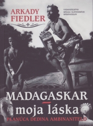 Fiedler, Arkady - Madagaskar – moja láska