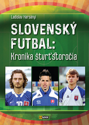 Harsányi, Ladislav - Slovenský futbal: Kronika štvrťstoročia