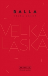 Balla, - Velká láska