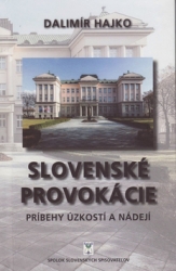 Hajko, Dalimír - Slovenské provokácie