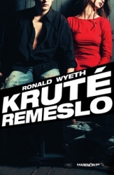Wyeth, Ronald - Kruté remeslo