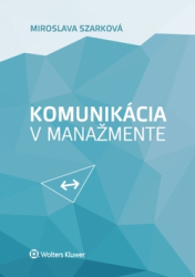 Szarková, Miroslava - Komunikácia v manažmente