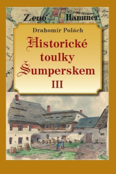 Polách, Drahomír - Historické toulky Šumperskem III