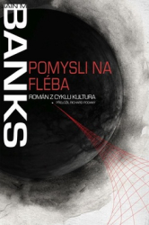 Banks, Iain M. - Pomysli na Fléba