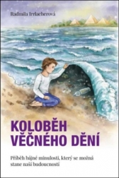 Irrlacherová, Radmila - Koloběh věčného dění