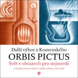 Komenský, Jan Amos; Sokol, Václav - Další výbor z Komenského Orbis Pictus