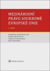 Rozehnalová, Naděžda; Valdhans, Jiří; Drličková, Klára - Mezinárodní právo soukromé Evropské unie