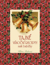 Trnková, Klára - Tajné vánoční recepty naší babičky