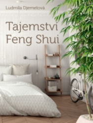 Djemelová, Ludmila - Tajemství Feng Shui