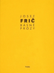 Frič, Josef - Básně, prózy