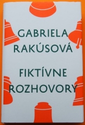 Rakúsová, Gabriela - Fiktívne rozhovory