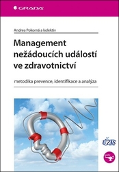 Pokorná, Andrea; Štrombachová, Veronika; Dolanová, Dana - Management nežádoucích událostí ve zdravotnictví