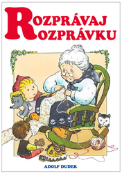 Dudek, Adolf - Rozprávaj rozprávku