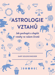 Gary Goldschneider - Astrologie vztahů