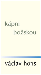 Hons, Václav - Kápni božskou