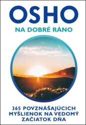 Osho, - Na dobré ráno