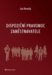 Horecký, Jan - Dispoziční pravomoc zaměstnavatele