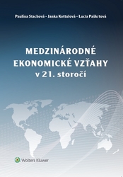 Stachová, Paulína; Kottulová, Janka; Paškrtová, Lucia - Medzinárodné ekonomické vzťahy v 21. storočí