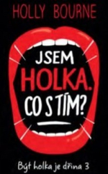 Bourne, Holly - Jsem holka. Co s tím?