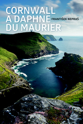 Nepraš, František - Cornwall a Daphne du Maurier