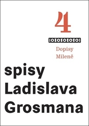 Grosman, Ladislav - Dopisy Mileně