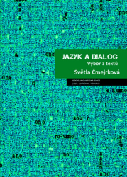 Čmejrková, Světla - Jazyk a dialog