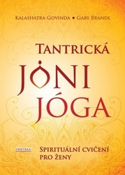 Govinda, Kalashatra; Brandl, Gaby - Tantrická jóni jóga