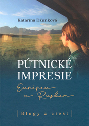 Džunková, Katarína - Pútnické impresie Európou a Ruskom