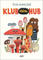 Gravelová, Elise - Klub přátel hub