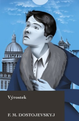 Dostojevskij, Fjodor Michajlovič - Výrostek