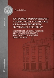 Lukáčka, Peter - Kategória zodpovednosti a zodpovedné podnikanie v právnom prostredí SR