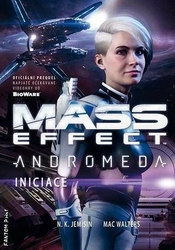 Walters, Mac; Jemisin, N. K. - Mass Effect Andromeda Iniciace