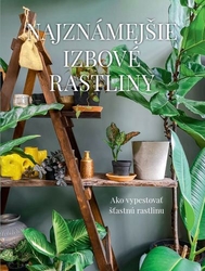 Augustynová, Malgorzata - Najznámejšie izbové rastliny
