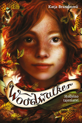 Brandisová, Katja - Woodwalker Hollyino tajemství