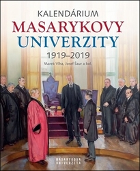 Hanuš, Jiří; Šaur, Josef; Vlha, Marek - Kalendárium Masarykovy univerzity 1919–2019
