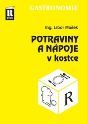 Mašek, Libor - Potraviny a nápoje v kostce