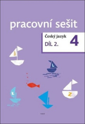 Topil, Zdeněk; Chroboková, Dagmar; Tučková, Kristýna - Český jazyk 4. ročník pracovní sešit 2. díl