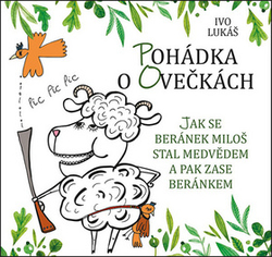 Lukáš, Ivo - Pohádka o ovečkách
